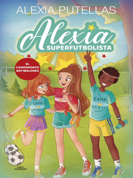 Title details for Alexia Superfutbolista 2--Campamento Antibalones by Alexia Putellas - Wait list